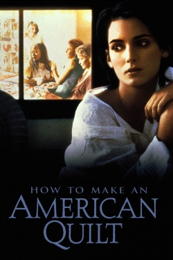 watch How to Make an American Quilt movies free online