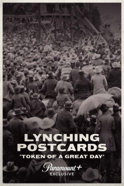 watch Lynching Postcards: ‘Token of a Great Day’ movies free online