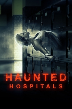 watch Haunted Hospitals movies free online