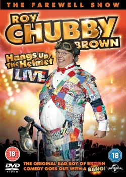 watch Roy Chubby Brown - Hangs up the Helmet Live movies free online