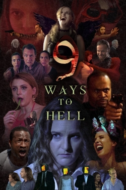 watch 9 Ways to Hell movies free online