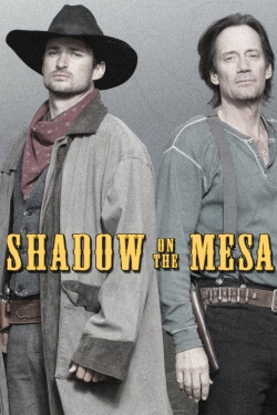 watch Shadow on the Mesa movies free online