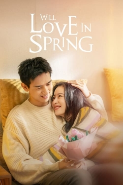 watch Will Love In Spring movies free online