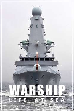 watch Warship: Life at Sea movies free online