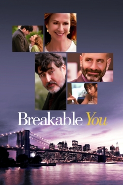 watch Breakable You movies free online