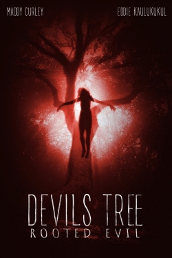 watch Devil's Tree: Rooted Evil movies free online
