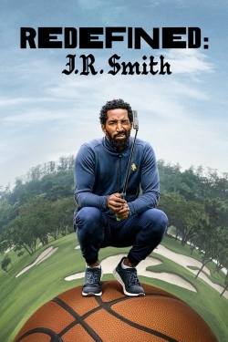 watch Redefined: J.R. Smith movies free online