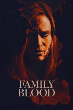 watch Family Blood movies free online
