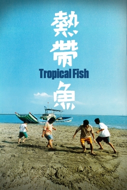 watch Tropical Fish movies free online