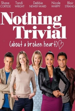 watch Nothing Trivial movies free online
