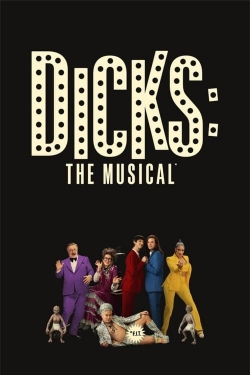 watch Dicks: The Musical movies free online