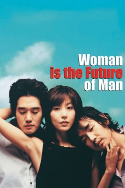 watch Woman Is the Future of Man movies free online
