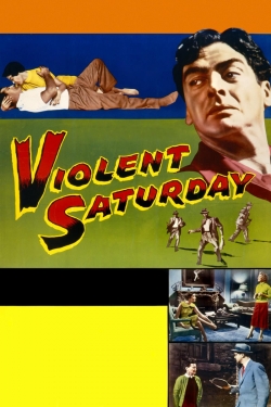 watch Violent Saturday movies free online