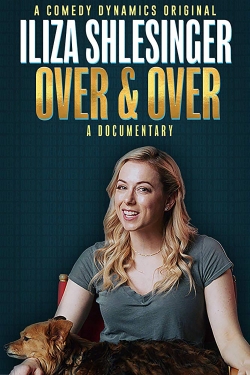 watch Iliza Shlesinger: Over & Over movies free online