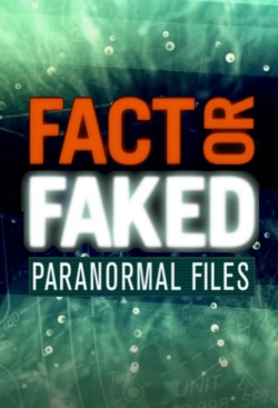 watch Fact or Faked: Paranormal Files movies free online