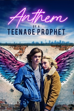 watch Anthem of a Teenage Prophet movies free online