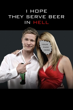 watch I Hope They Serve Beer in Hell movies free online