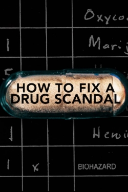 watch How to Fix a Drug Scandal movies free online