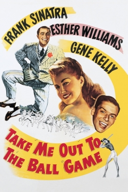watch Take Me Out to the Ball Game movies free online