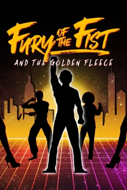 watch Fury of the Fist and the Golden Fleece movies free online