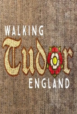watch Walking Tudor England movies free online