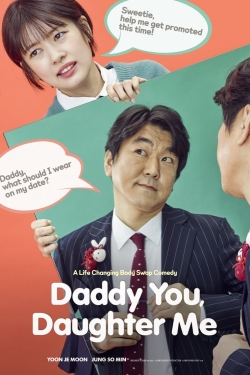 watch Daddy You, Daughter Me movies free online