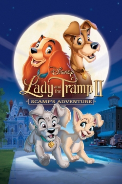 watch Lady and the Tramp II: Scamp's Adventure movies free online