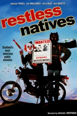 watch Restless Natives movies free online