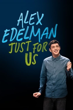 watch Alex Edelman: Just for Us movies free online