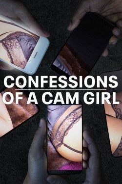 watch Confessions of a Cam Girl movies free online