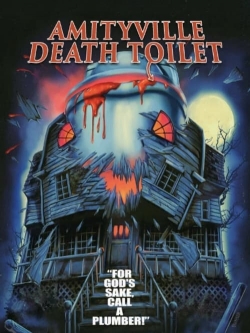 watch Amityville Death Toilet movies free online