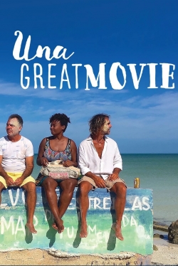 watch Una Great Movie movies free online