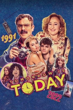 watch Tomorrow is Today movies free online