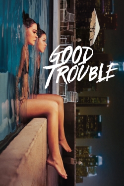 watch Good Trouble movies free online