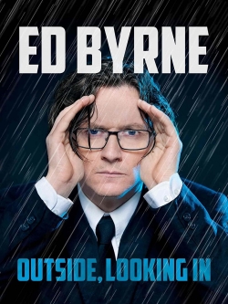 watch Ed Byrne: Outside, Looking In movies free online
