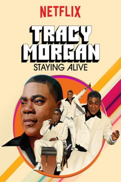 watch Tracy Morgan: Staying Alive movies free online