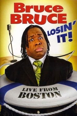 watch Bruce Bruce: Losin' It! movies free online