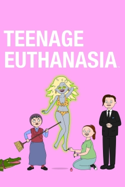 watch Teenage Euthanasia movies free online