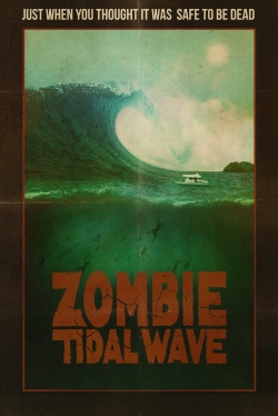 watch Zombie Tidal Wave movies free online
