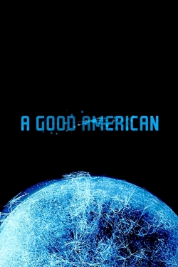 watch A Good American movies free online