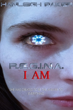 watch R.E.G.I.N.A. I Am movies free online