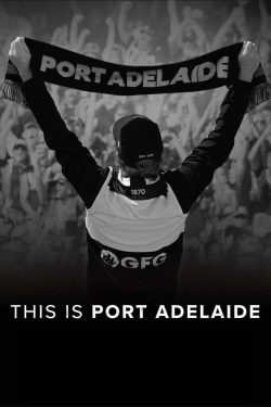 watch This Is Port Adelaide movies free online