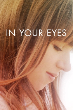 watch In Your Eyes movies free online