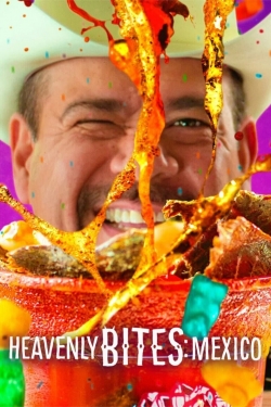 watch Heavenly Bites: Mexico movies free online