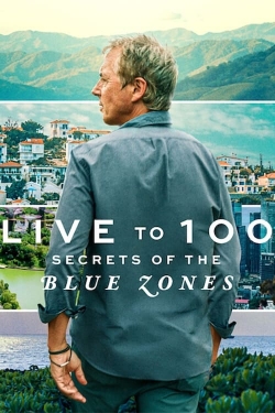 watch Live to 100: Secrets of the Blue Zones movies free online