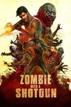 watch Zombie with a Shotgun movies free online
