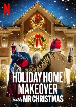 watch Holiday Home Makeover with Mr. Christmas movies free online