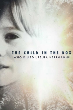 watch The Child in the Box: Who Killed Ursula Herrmann movies free online