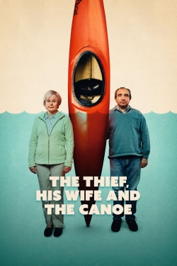 watch The Thief, His Wife and the Canoe movies free online