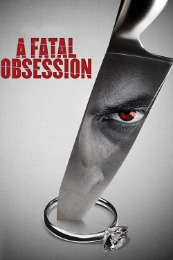 watch A Fatal Obsession movies free online